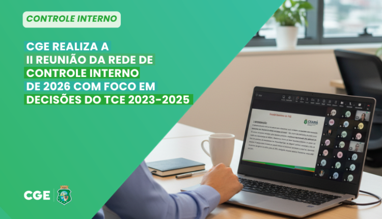 CGE alinha estratégias de controle interno com base em decisões do TCE