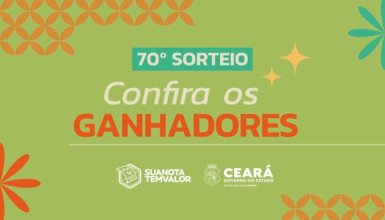 Sefaz-ce revela lista de premiados no 70º sorteio do Sua Nota Tem Valor