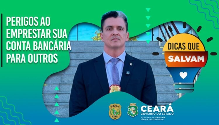 Perigos de emprestar sua conta bancária: alerta da SSPDS