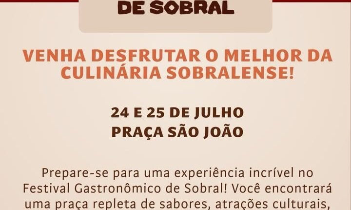 Festival Gastronômico de Sobral promete sabores e cultura em julho