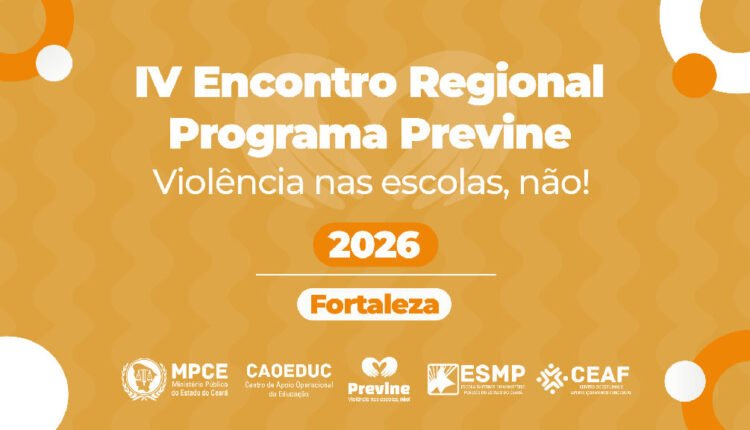 Fortaleza sedia encontro crucial do Programa Previne para fortalecer combate à violência nas escolas