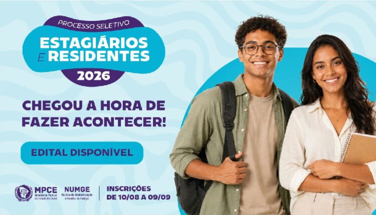 MPCE lança seleção 2026 para estagiários e residentes em diversas áreas no Ceará; prazo até 9/9