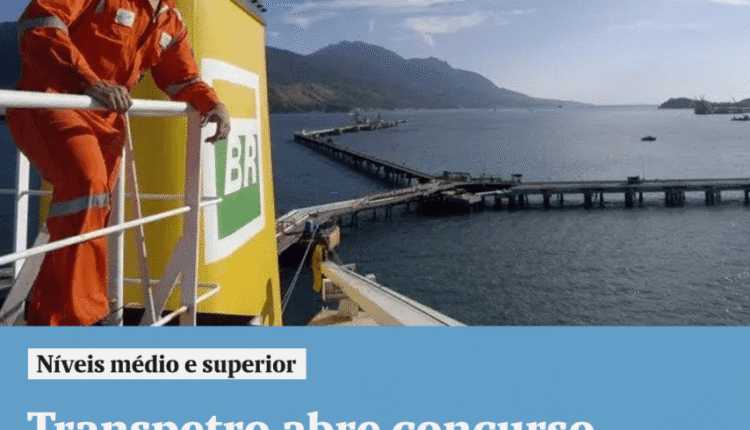 Transpetro abre portas para novos talentos com concurso público e salários de até R$ 15 mil