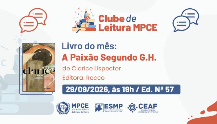 Lispector em foco: Clube de Leitura do MPCE debate 'a Paixão Segundo G.H.'