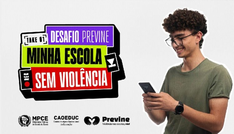 Desafio Previne: MPCE mobiliza estudantes do Ceará em concurso de vídeos contra violência escolar