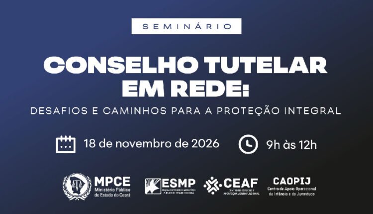 MP do Ceará promove seminário e lança cartilha sobre direitos de crianças