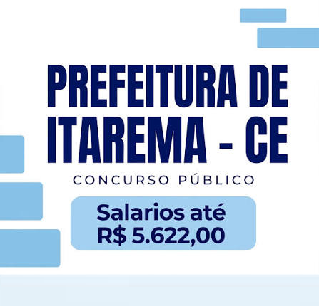 Prefeitura de Itarema lança concurso público com salários de até R$ 5.622 e mais de 300 vagas