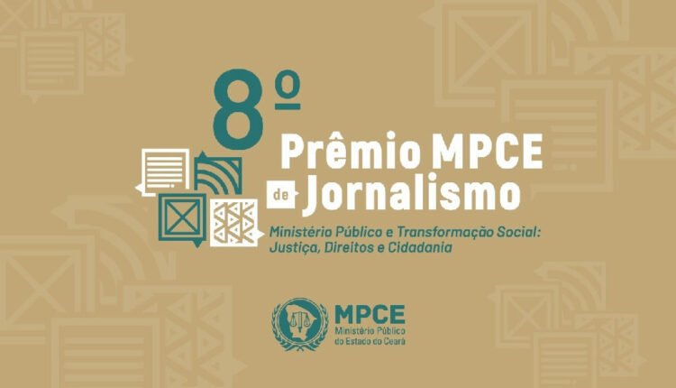 Últimos dias para inscrição no 8º Prêmio MPCE de Jornalismo